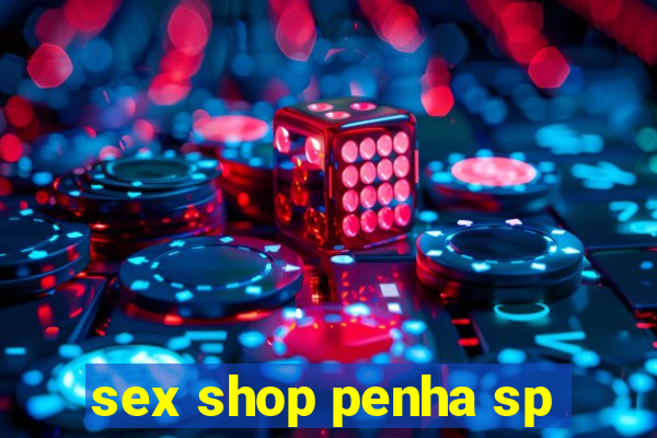 sex shop penha sp